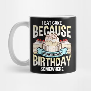 I Eat Cake Mug